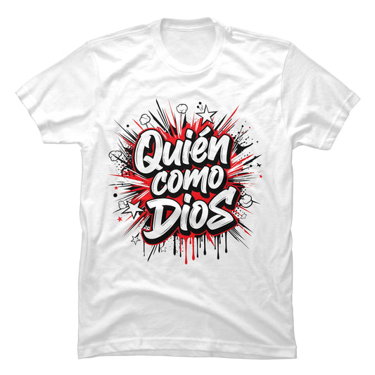 Camiseta Cristiana Quien como Dios
