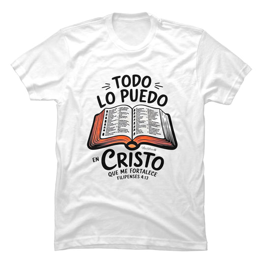 Camiseta Cristiana Todo lo Puedo en Cristo que me Fortalece